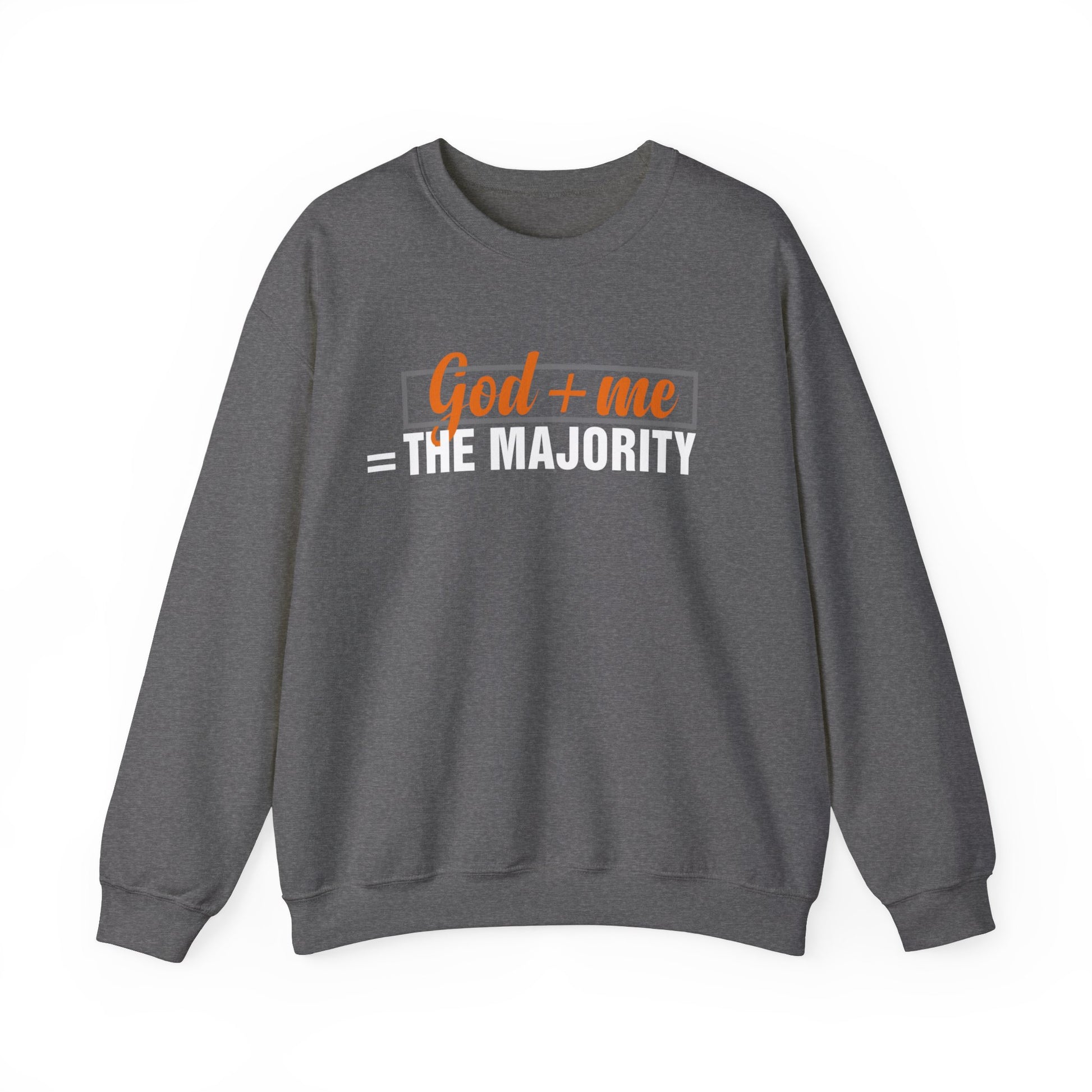 God plus me the majority - Crewneck Sweatshirt