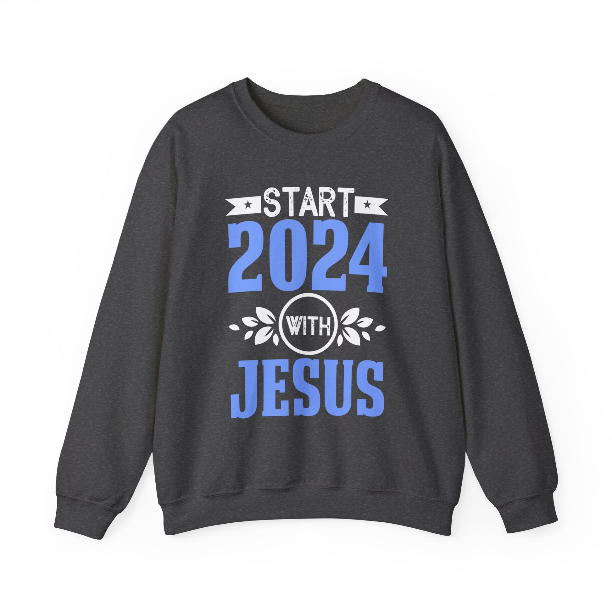 Start 2024 With Jesus - Crewneck Sweatshirt