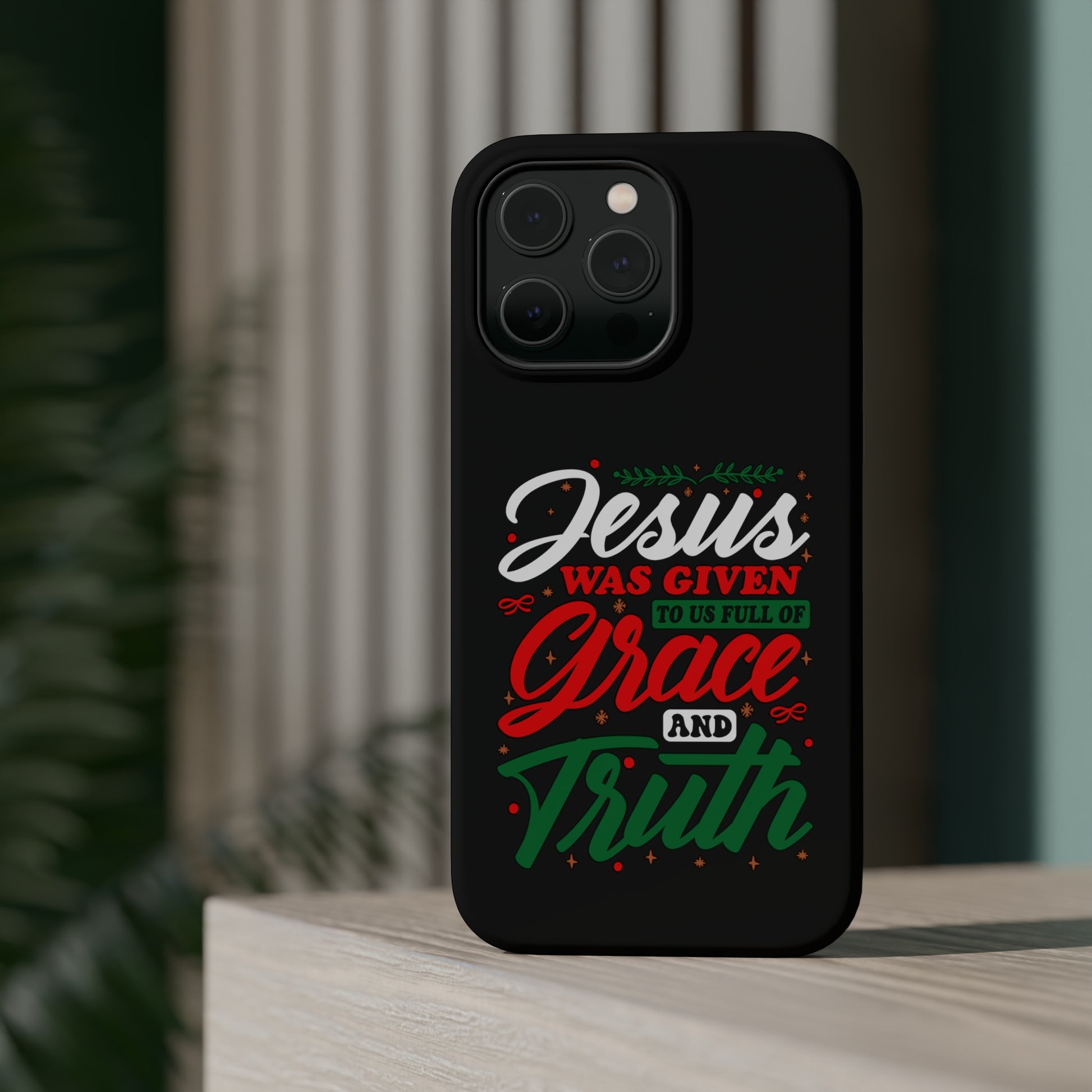 Jesus Was Given To Us Full Of Grace And Truth - MagSafe Tough Case