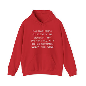 where is your faith - Unisex Hoodie