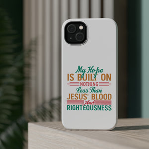 My Hope Is Built On Nothing Less than Jesus' Blood - MagSafe Tough Case