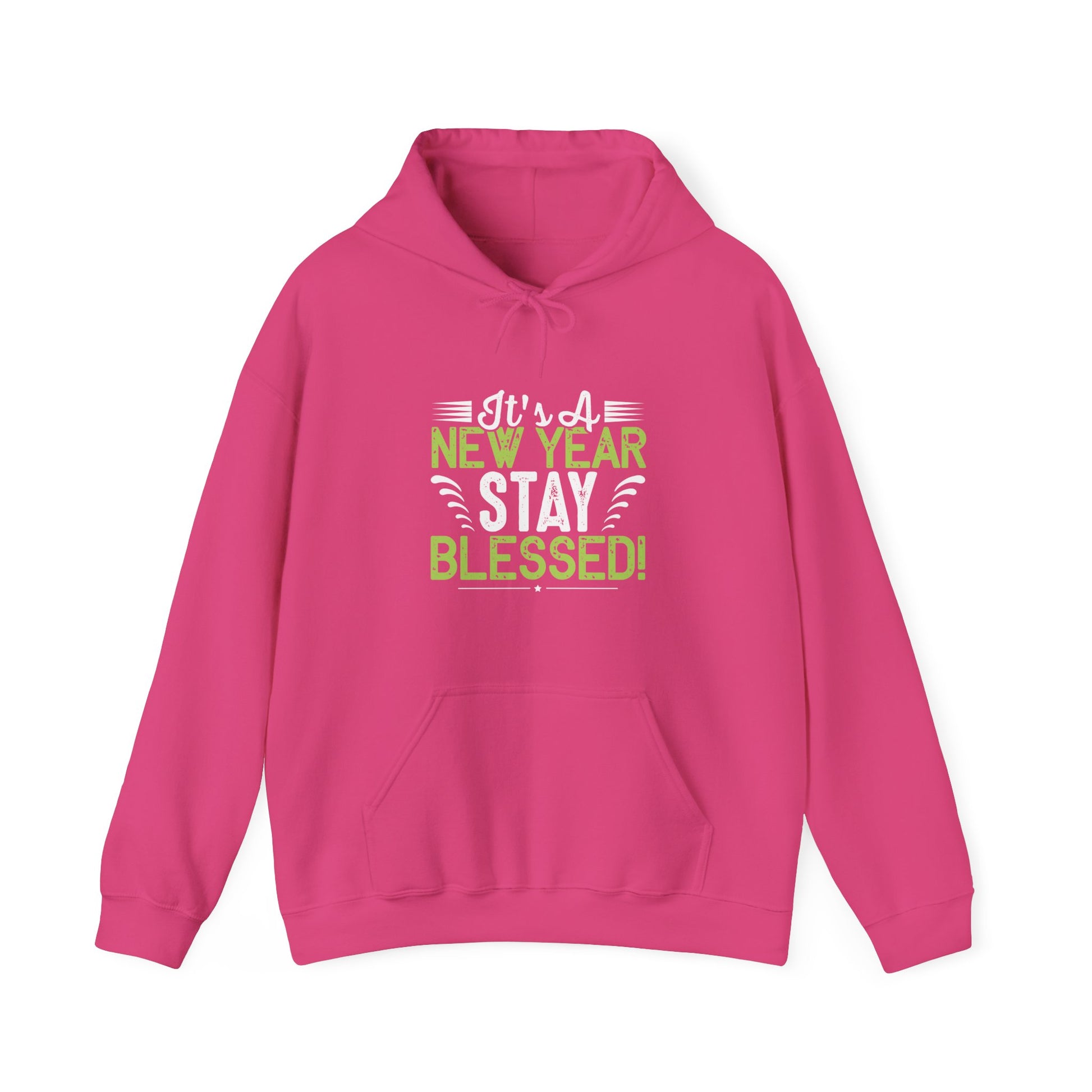 Its A New Year Stay Blessed - Unisex Hoodie