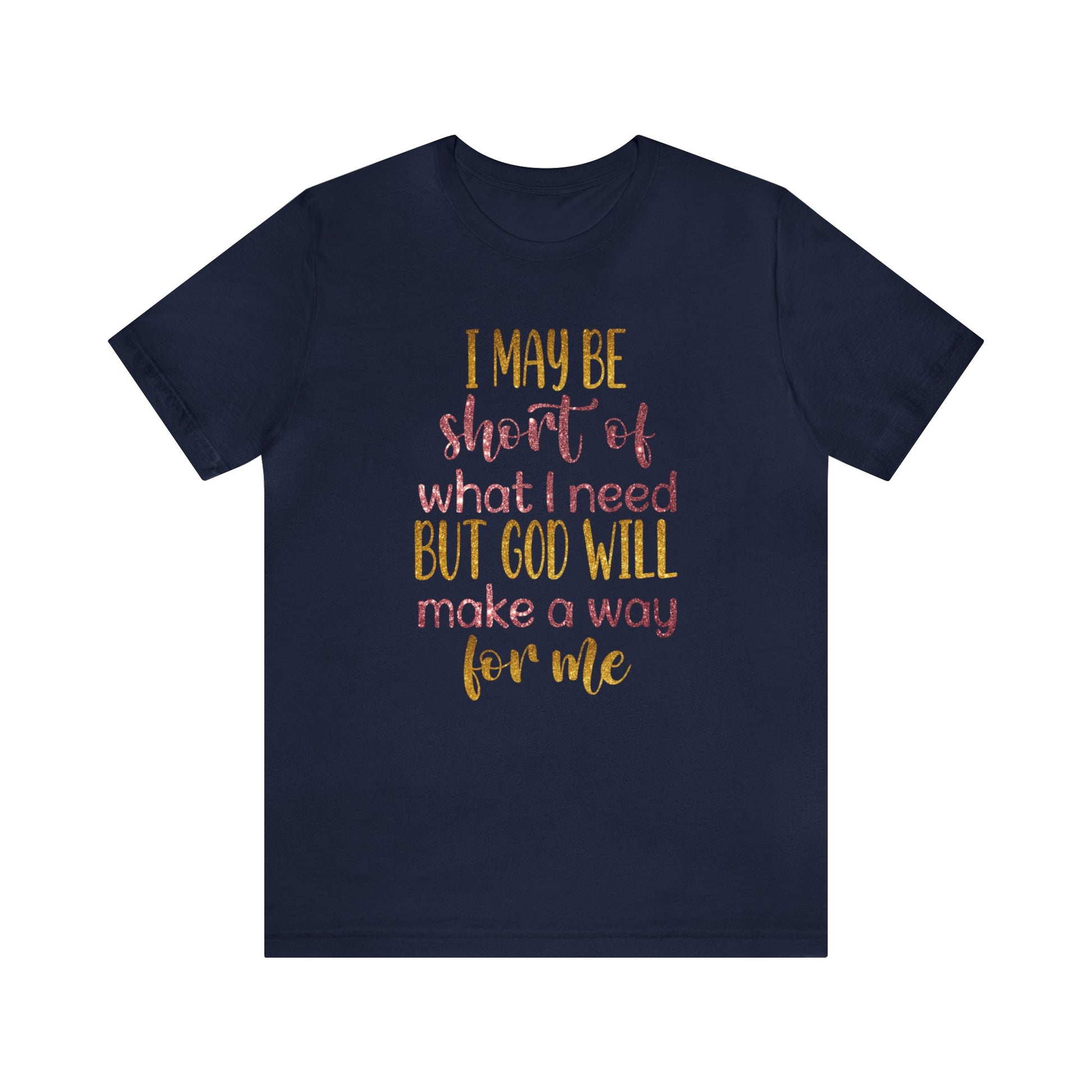 God will make a way for me - Unisex Tee