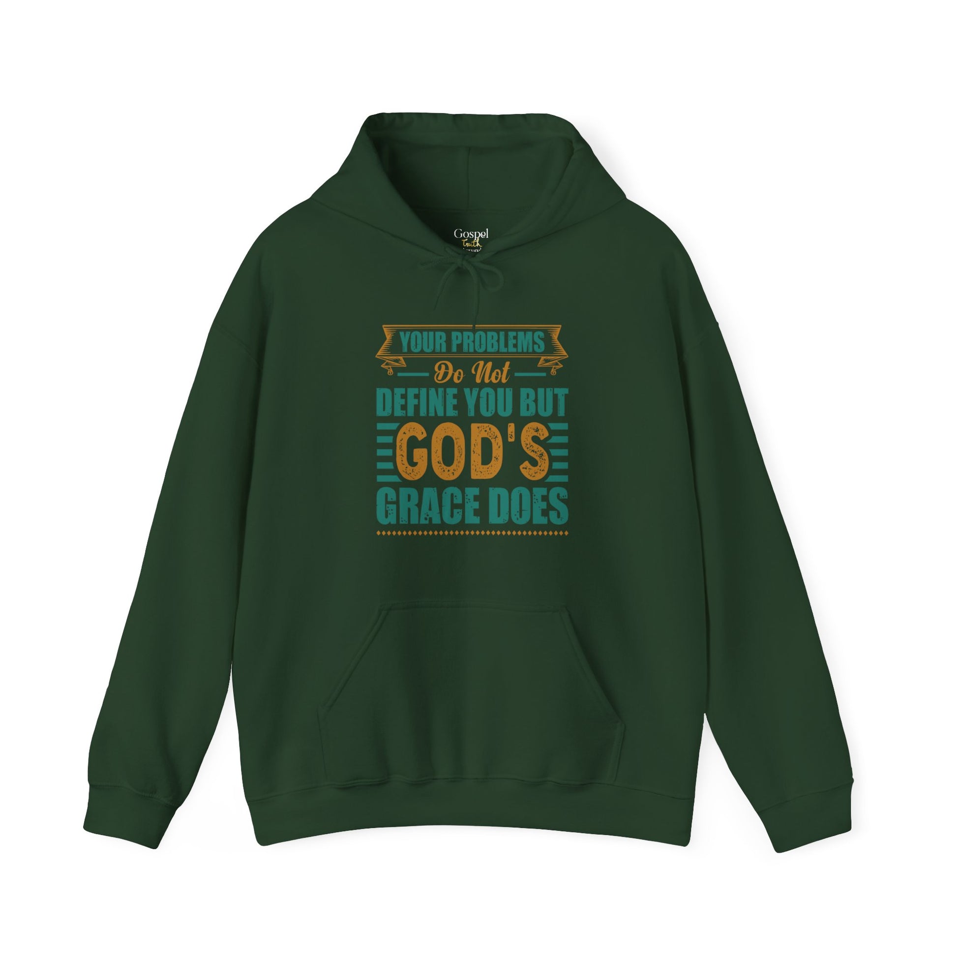 Your Problems Do Not Define You But God's Grace Does - Unisex Hoodie