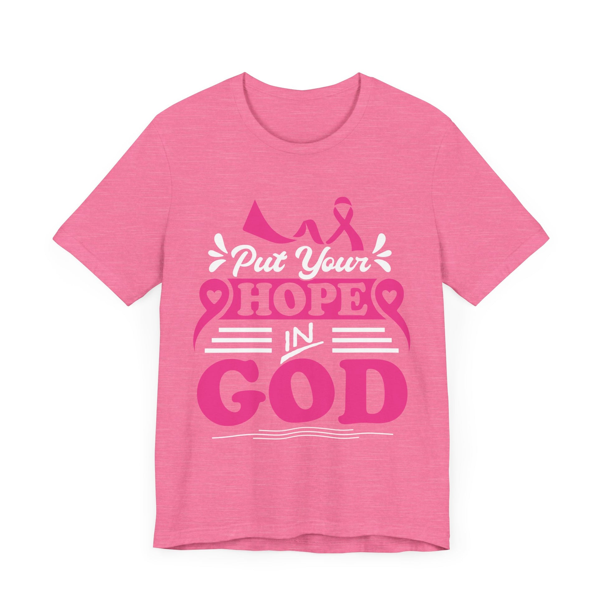 Put Your Hope In God - Unisex Jersey Short Sleeve Tee