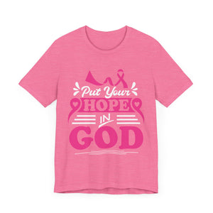 Put Your Hope In God - Unisex Jersey Short Sleeve Tee