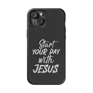 Start your day with Jesus - MagSafe Tough Case