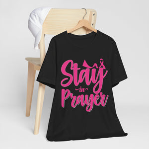 Stay In Prayer - Unisex Jersey Short Sleeve Tee