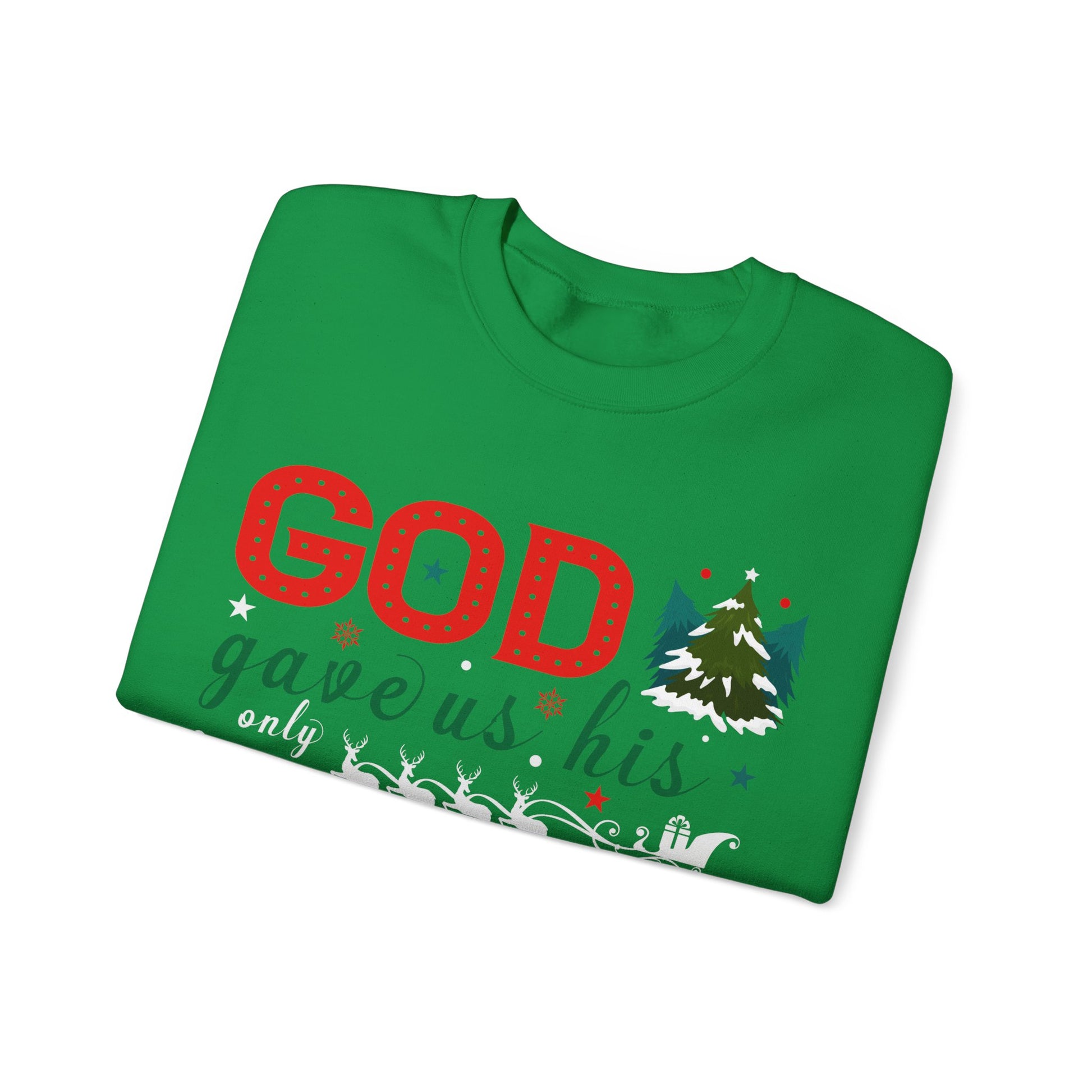 God Gave Us His Only Son - Crewneck Sweatshirt