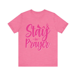 Stay In Prayer - Unisex Jersey Short Sleeve Tee