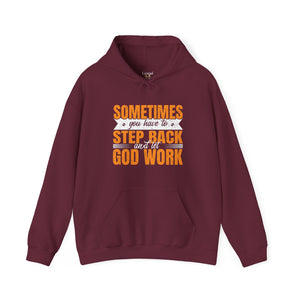 Sometimes You Have To Step Back And Let God Work - Unisex Hoodie