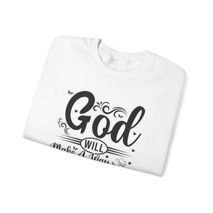 God Will Make A Way Throughout The School Semester - Unisex Heavy Blend™ Crewneck Sweatshirt