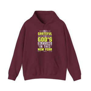 Be Grateful For Gods Blessing In This New Year - Unisex Hoodie