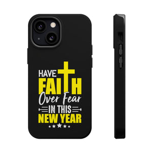 Have Faith Over Fear In This New Year - MagSafe Tough Case