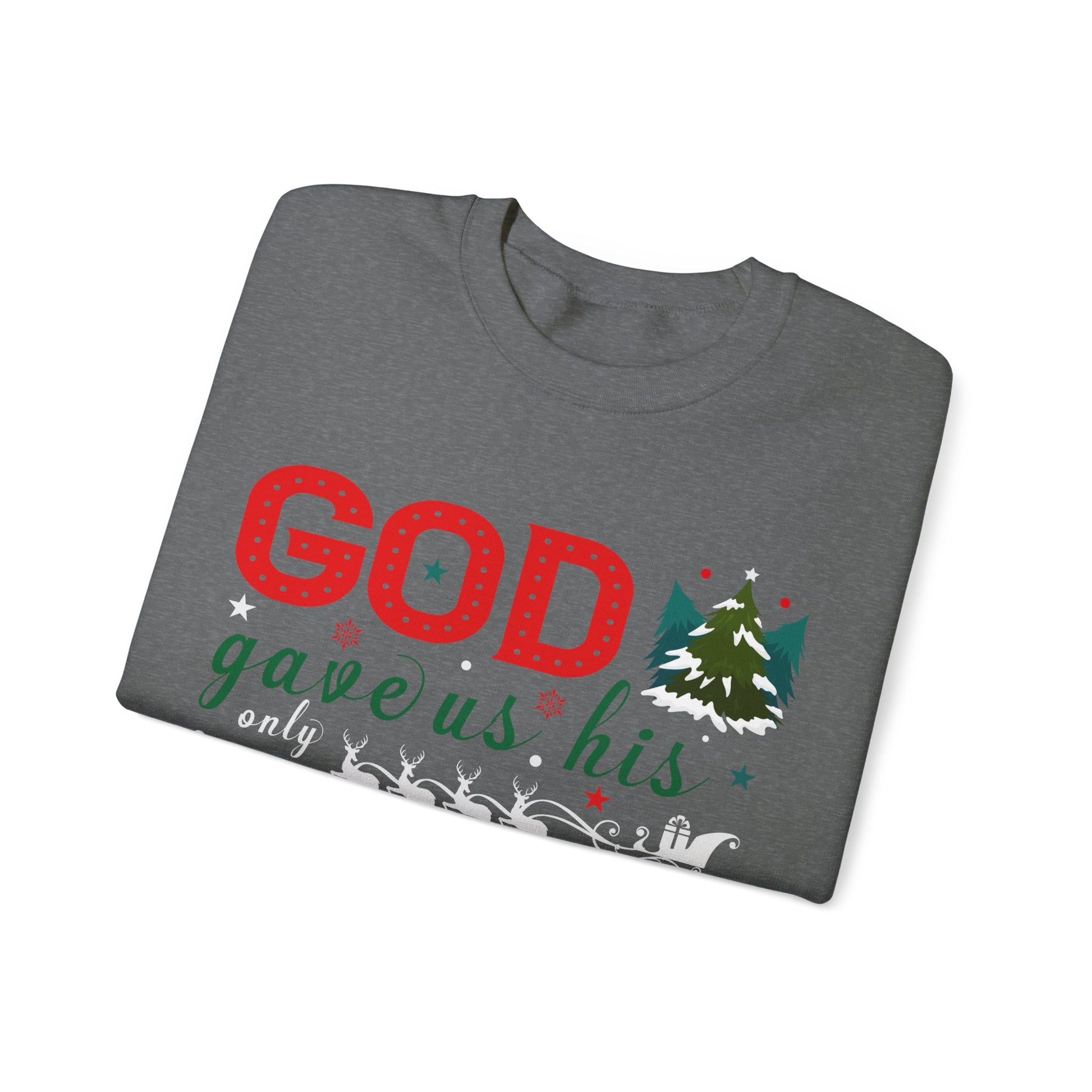 God Gave Us His Only Son - Crewneck Sweatshirt