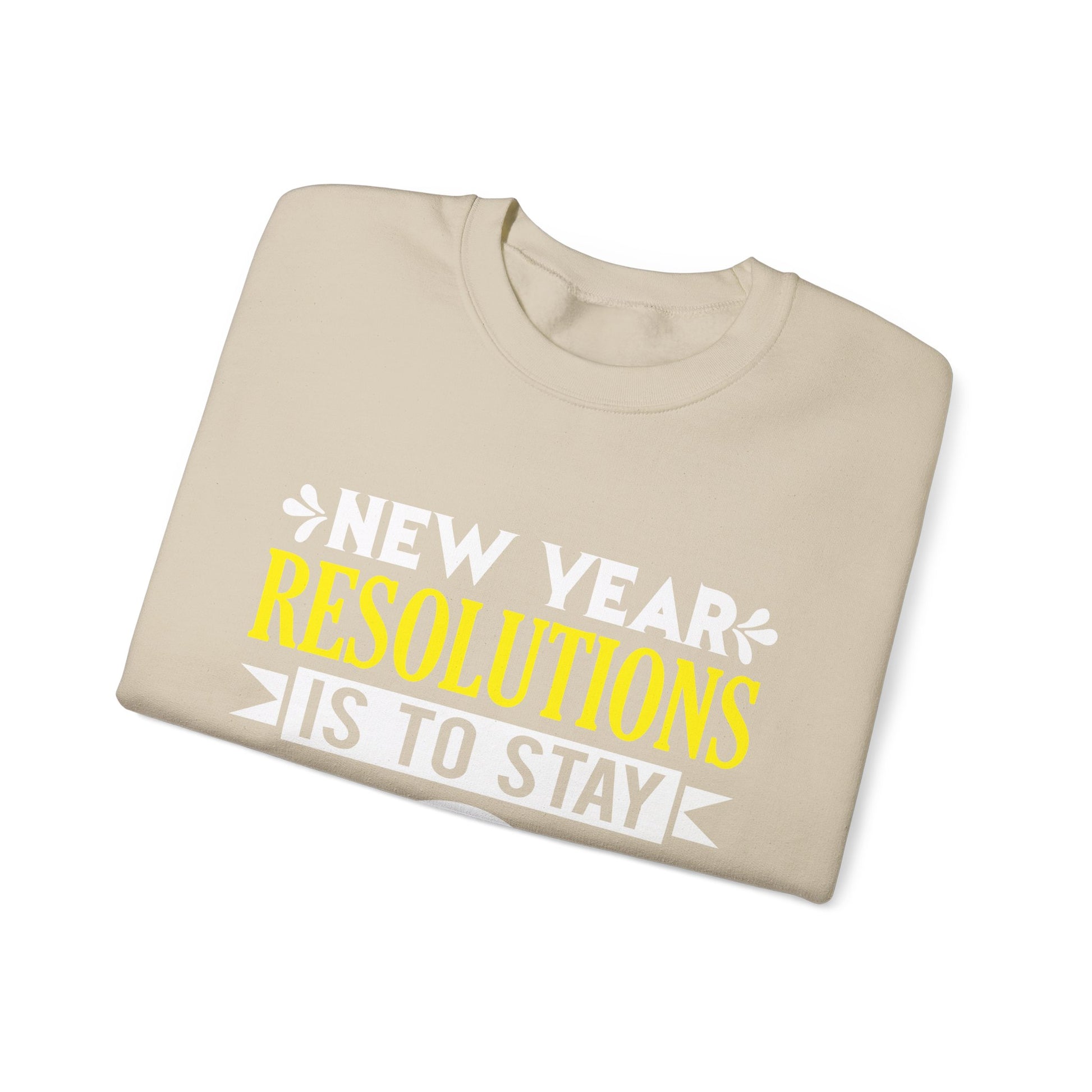 New Year Resolutions Is To Stay In Jesus Christ - Crewneck Sweatshirt