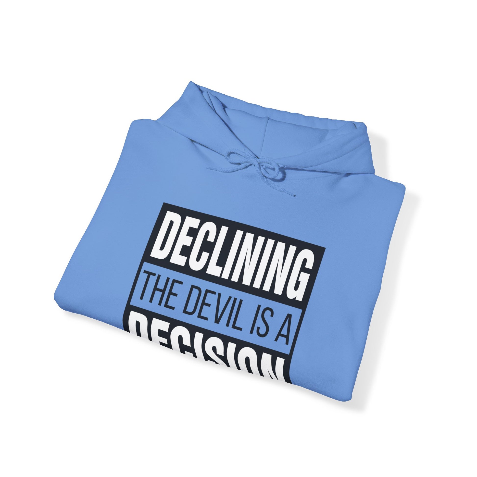 Declining the devil is a decision V2 - Unisex Hoodie