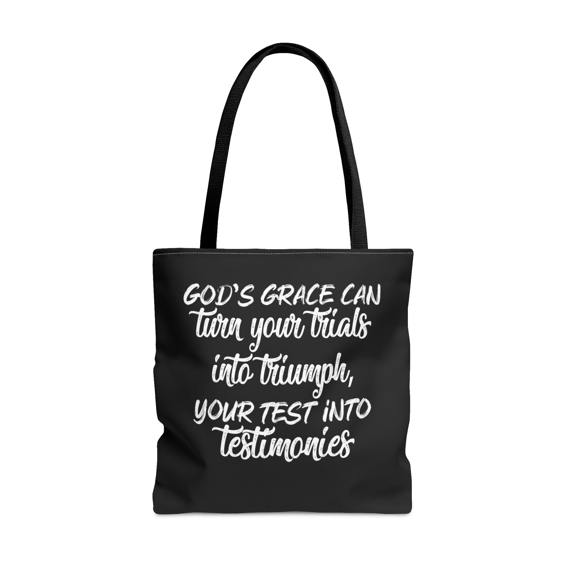 Gods grace can turn your trials into triumph your test into testimonies - Tote Bag