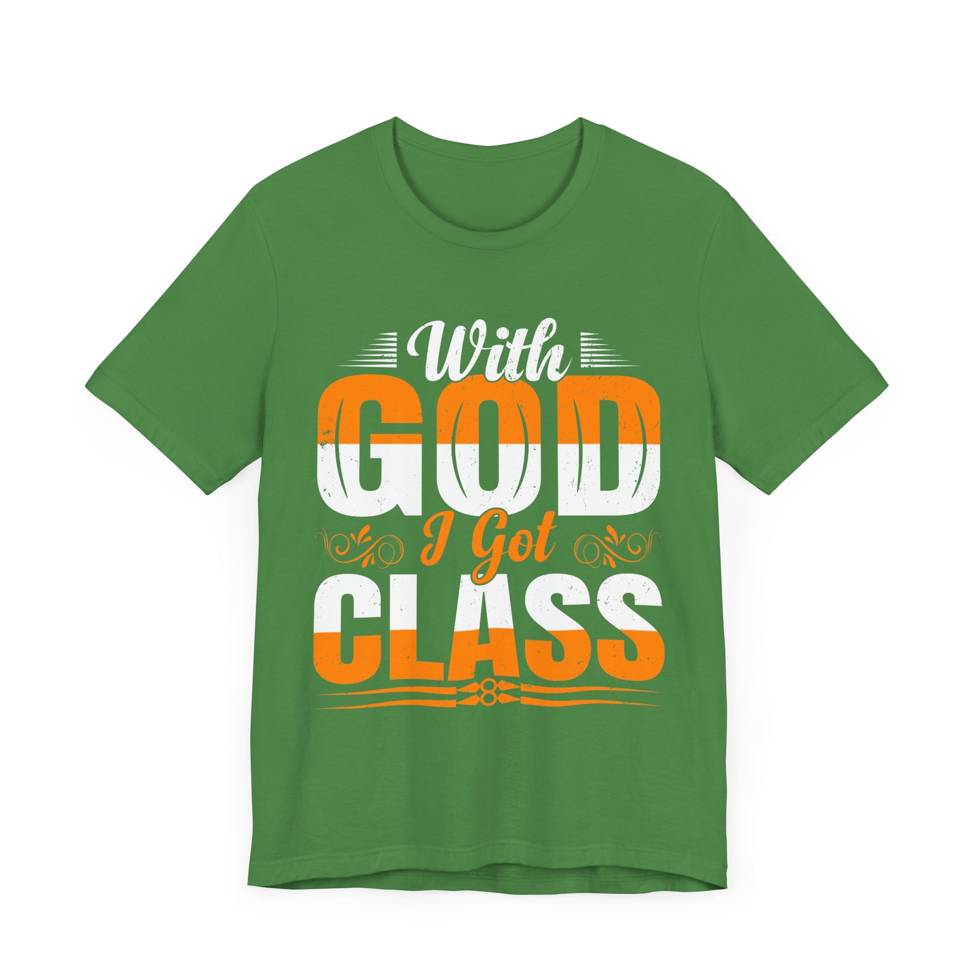 With God I Got Class - Unisex Jersey Short Sleeve Tee