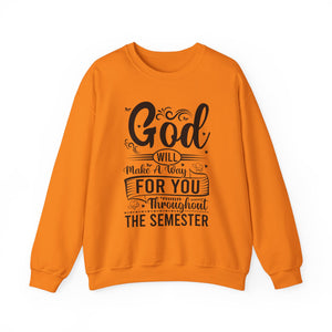 God Will Make A Way Throughout The School Semester - Unisex Heavy Blend™ Crewneck Sweatshirt