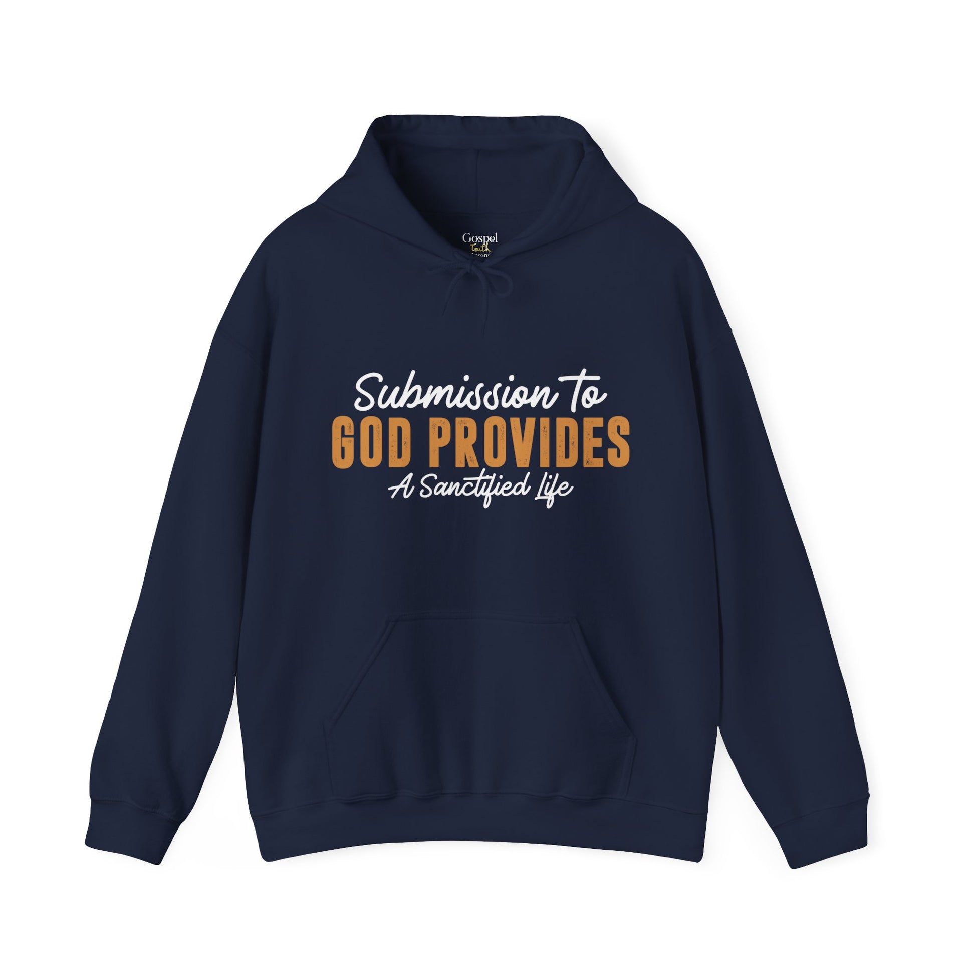 Submission To God Provides A Sanctified Life  - Unisex Hoodie