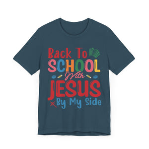 Back To School With Jesus On By Side - Unisex Jersey Short Sleeve Tee