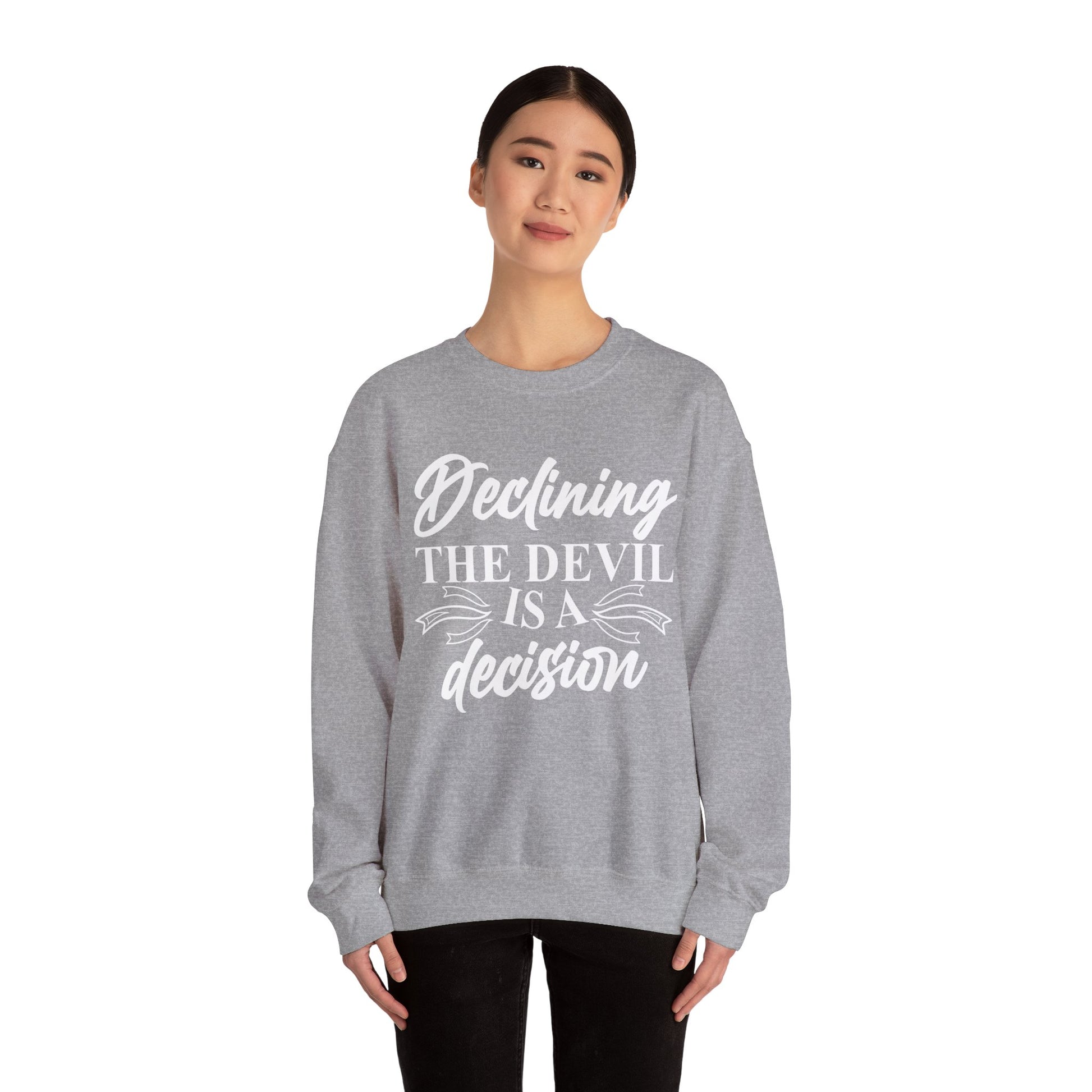 Declining the devil is a decision - Crewneck Sweatshirt