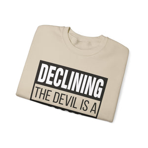 Declining the devil is a decision - Crewneck Sweatshirt