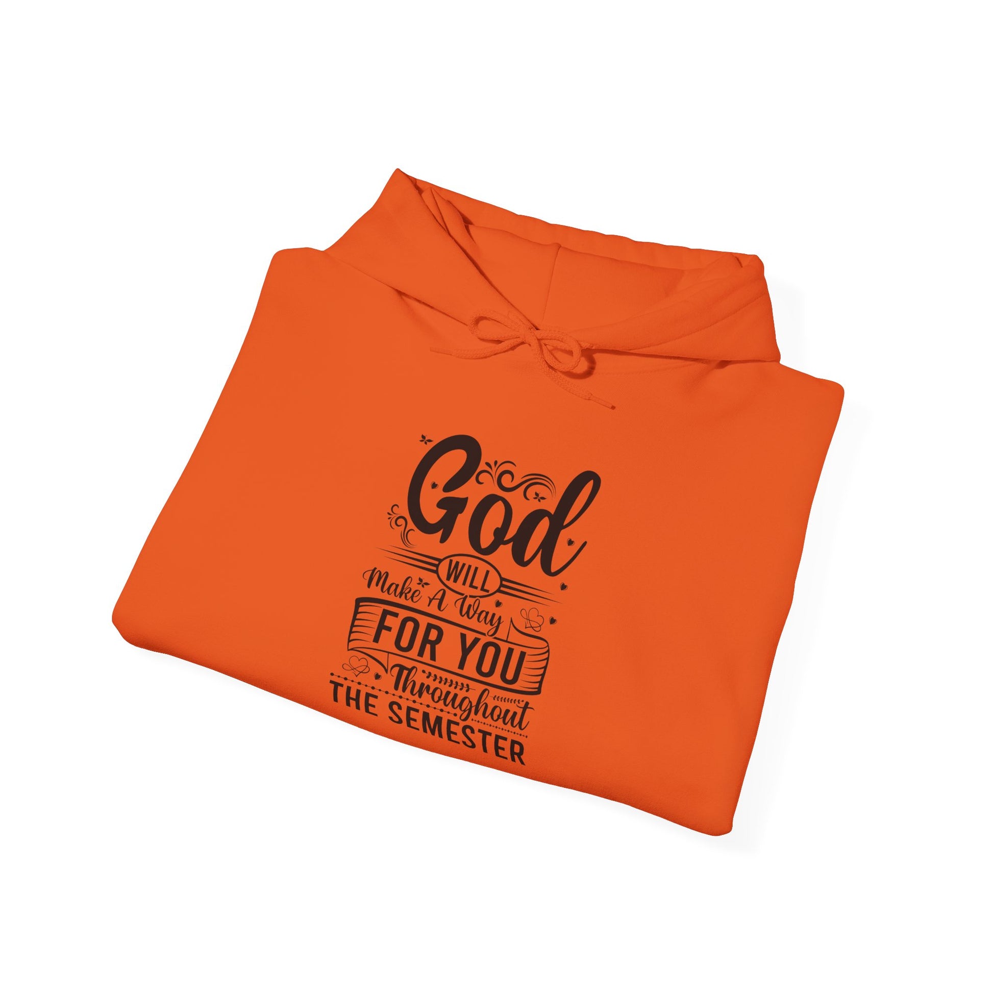 God Will Make A Way Throughout The School Semester - Unisex Heavy Blend™ Hooded Sweatshirt