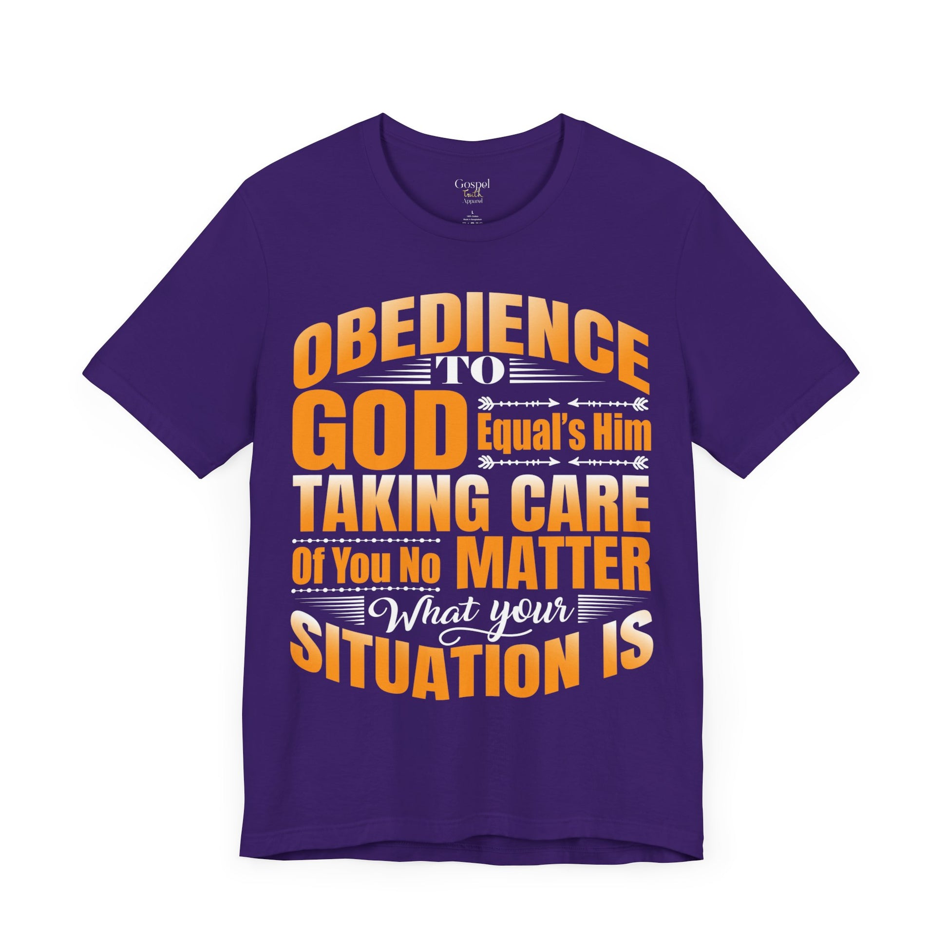 Obedience To God, Equals Him Taking Care Of You - Unisex Tee