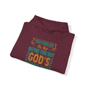 Your Problems Do Not Define You But God's Grace Does - Unisex Hoodie