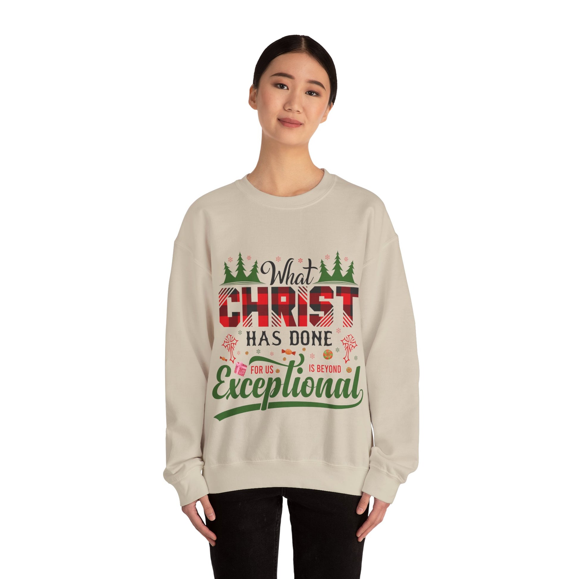 What Christ Has Done For Us Is Beyond Exceptional - Sweatshirt