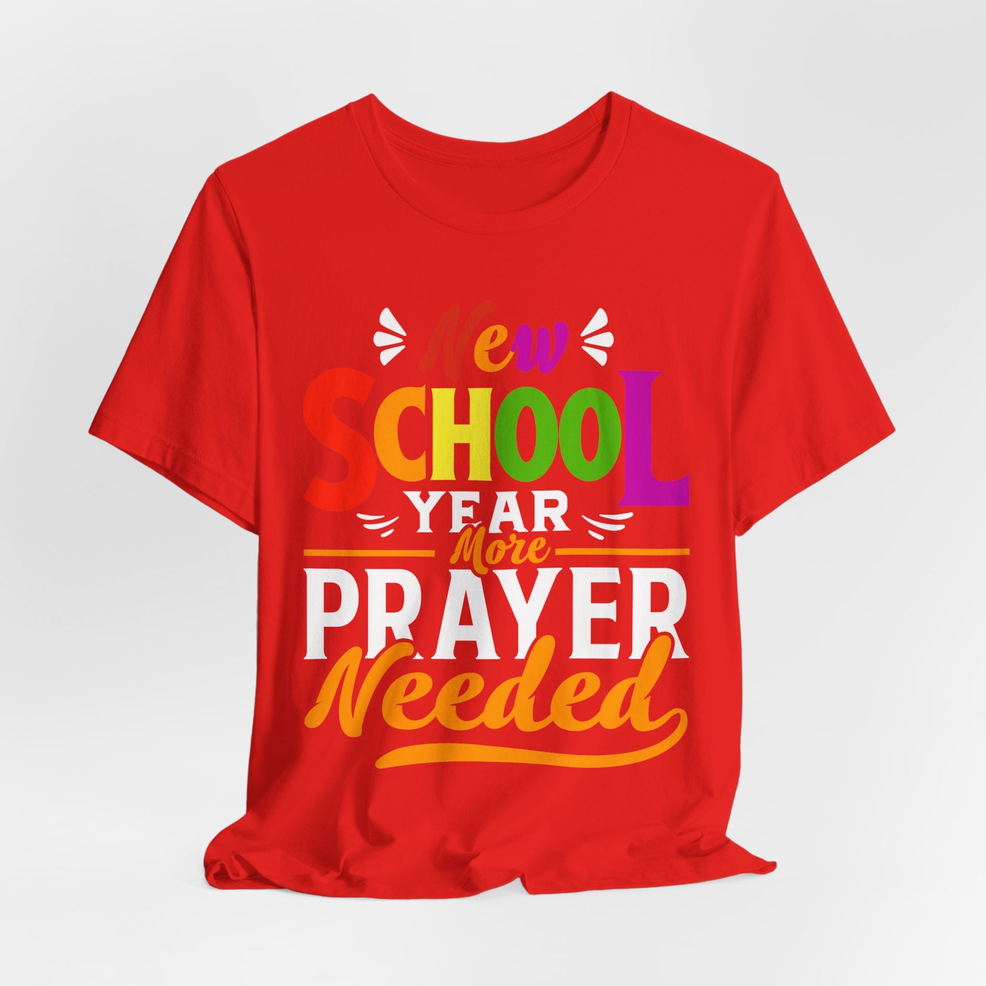 New School Year, More Prayer Needed - Unisex Jersey Short Sleeve Tee