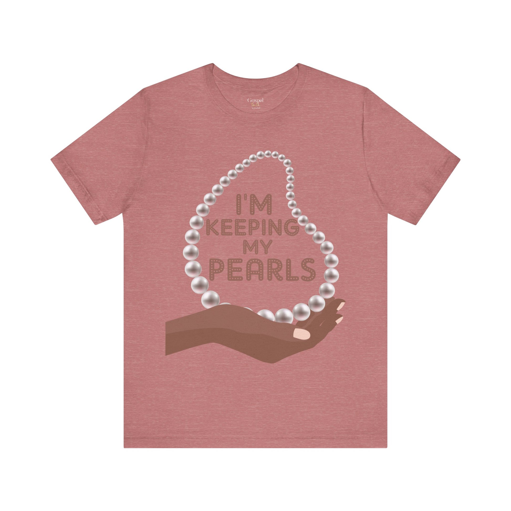 I'm Keeping My Pearls - Unisex Tee