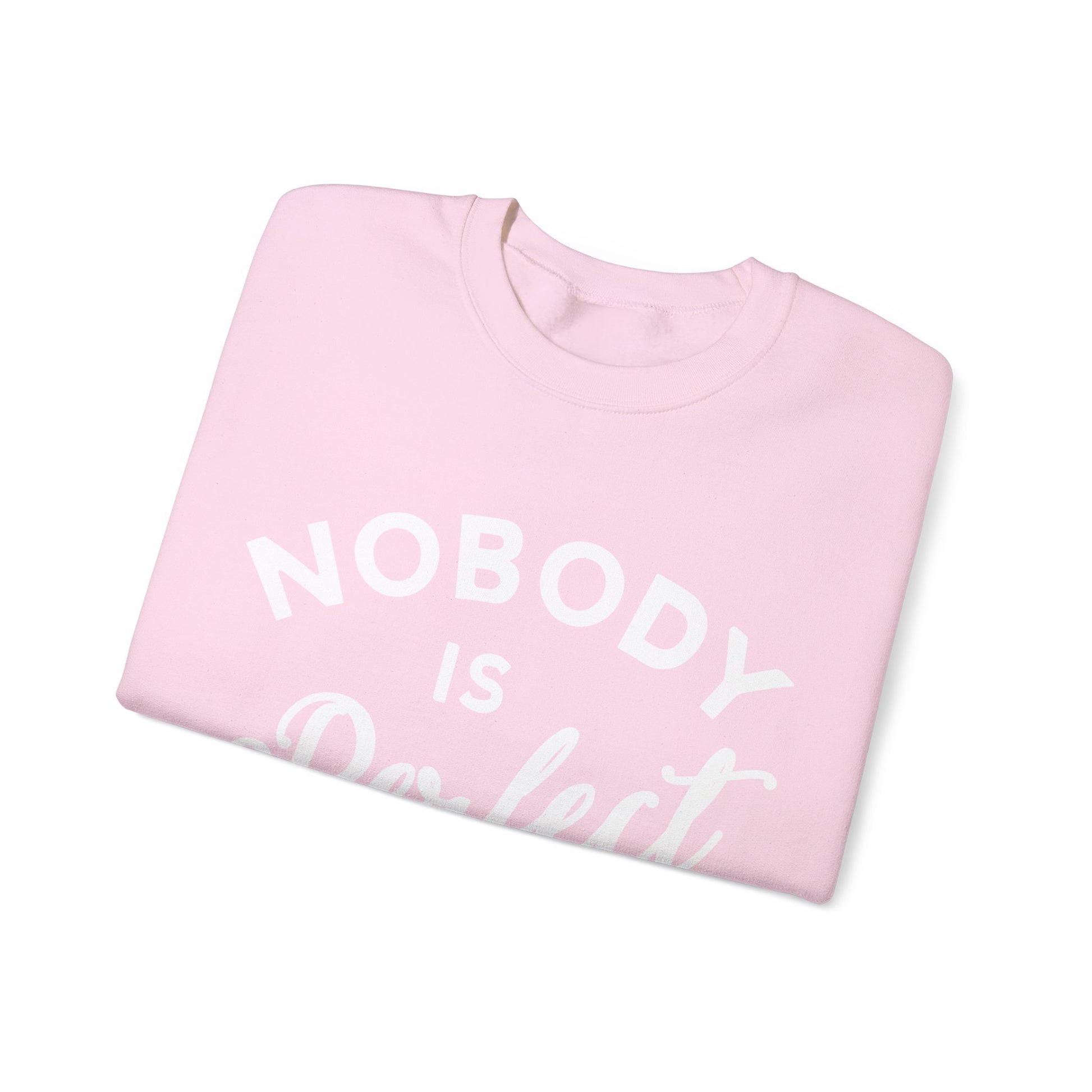 Nobody is Perfect - Sweatshirt