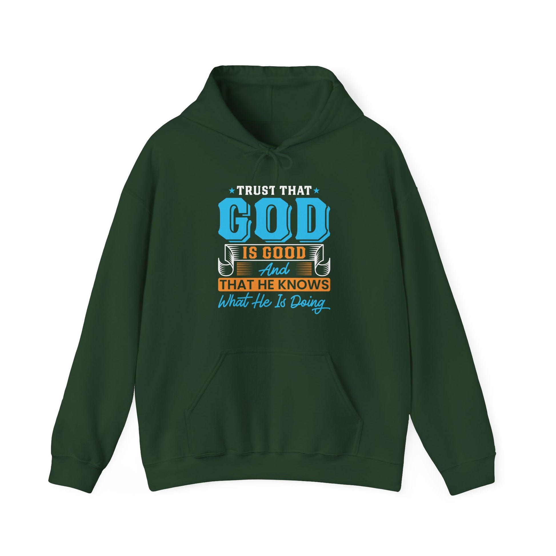 Trust That God is Good & He Know What He Is Doing - Unisex Hoodie