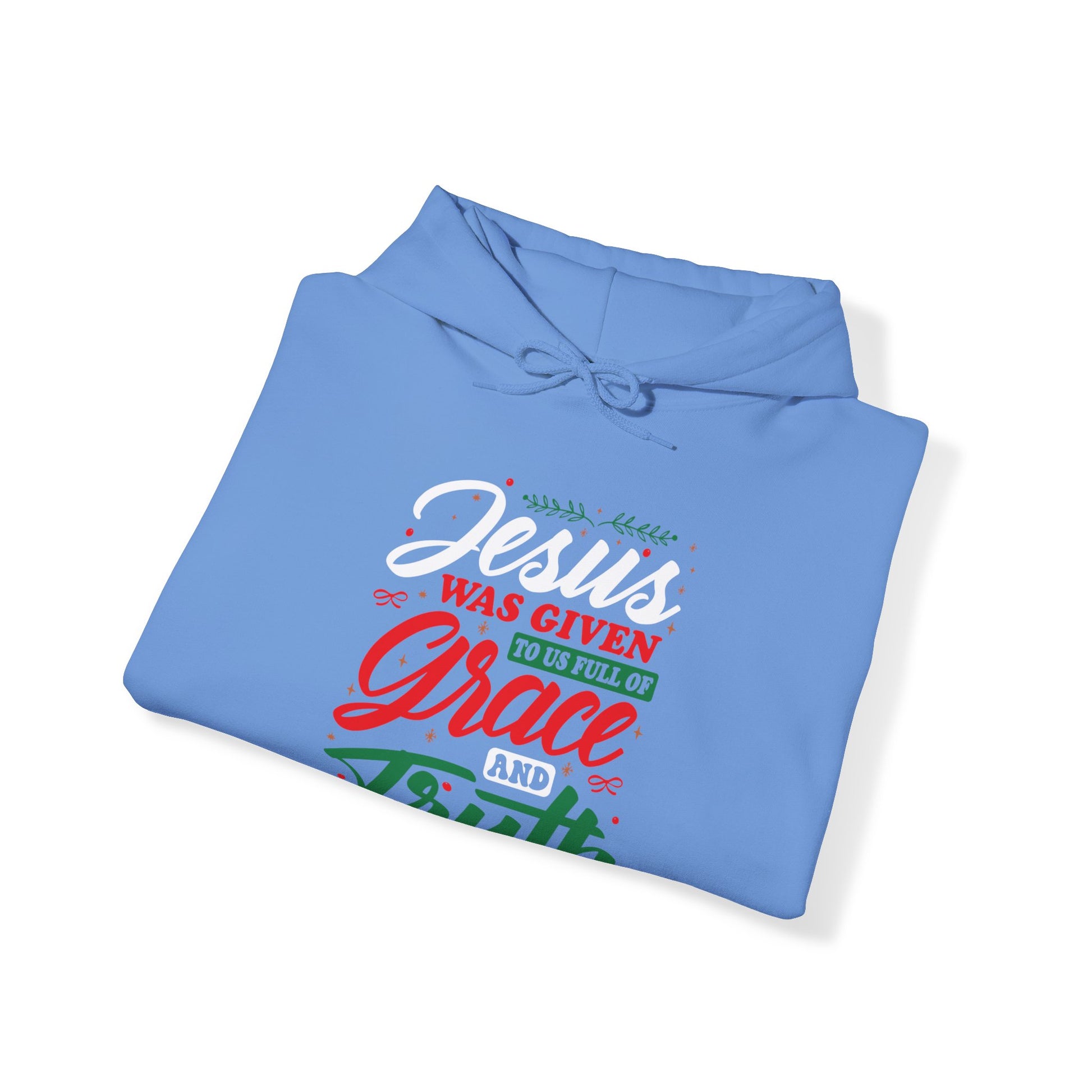 Jesus Was Given To Us Full Of Grace And Truth - Unisex Hoodie