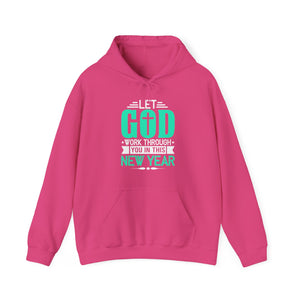 Let God Work Through You In This New Year - Unisex Hoodie