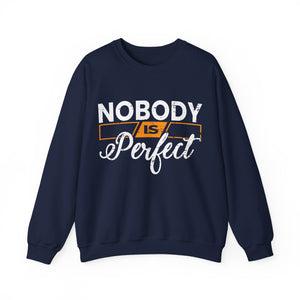 Nobody is Perfect  - Sweatshirt