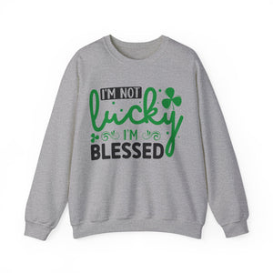 I'm Not Lucky I'm Blessed - Crewneck Sweatshirt