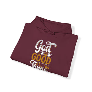 God Is Good All The Time - Unisex Hoodie