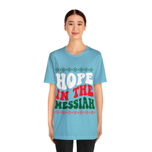 Hope In The Messiah - Unisex Tee