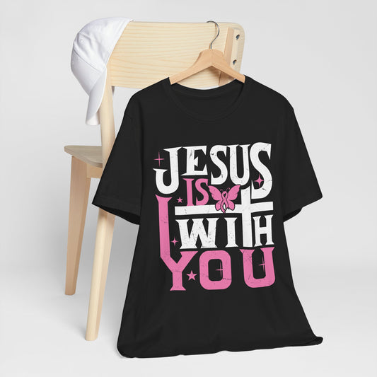 Jesus Is With You - Unisex Jersey Short Sleeve Tee