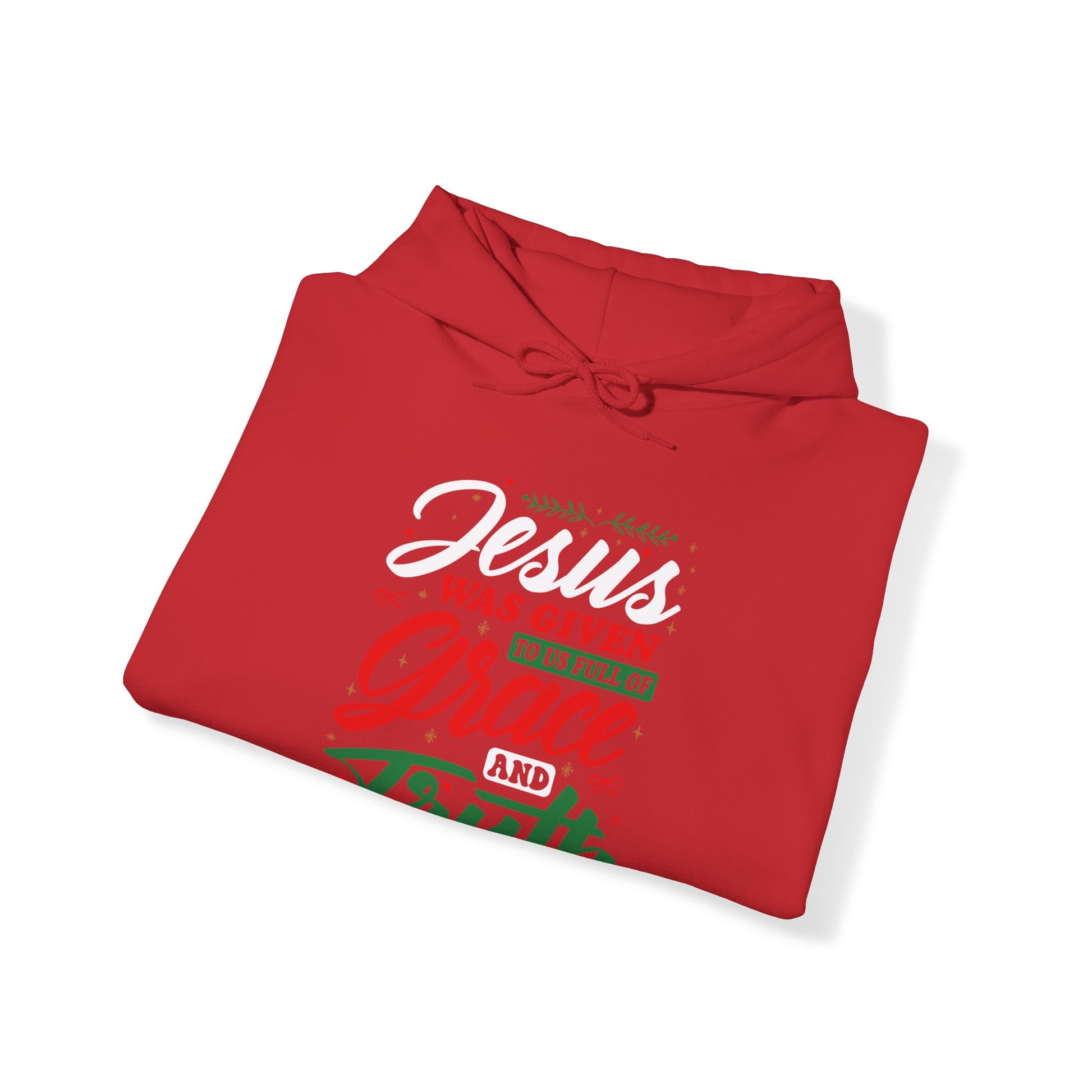 Jesus Was Given To Us Full Of Grace And Truth - Unisex Hoodie