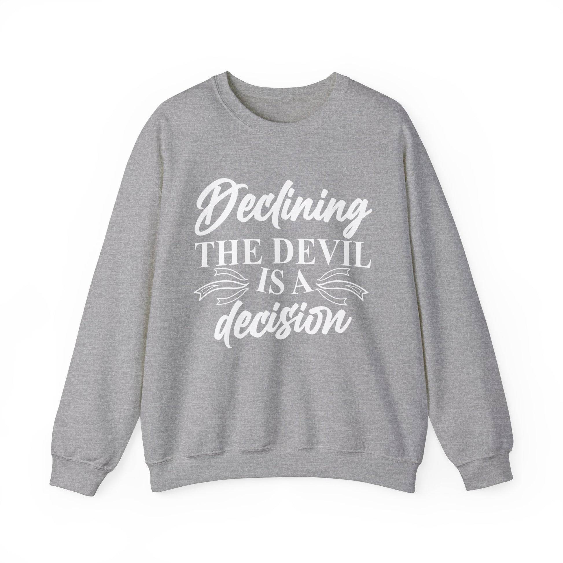 Declining the devil is a decision - Crewneck Sweatshirt