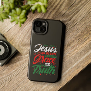 Jesus Was Given To Us Full Of Grace And Truth - MagSafe Tough Case