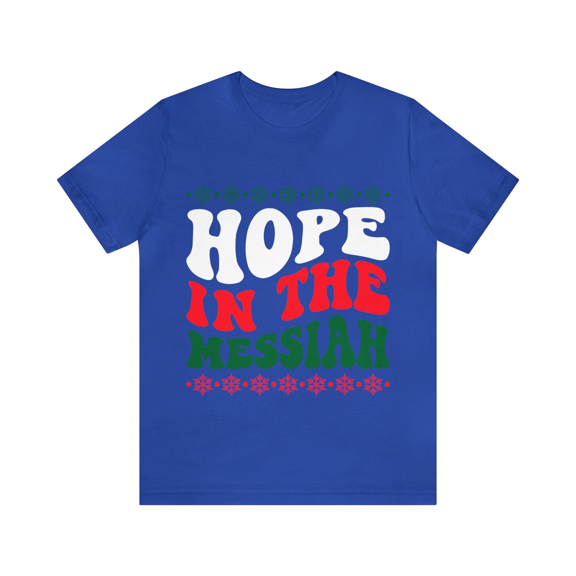 Hope In The Messiah - Unisex Tee