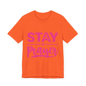 Stay In Prayer - Unisex Jersey Short Sleeve Tee