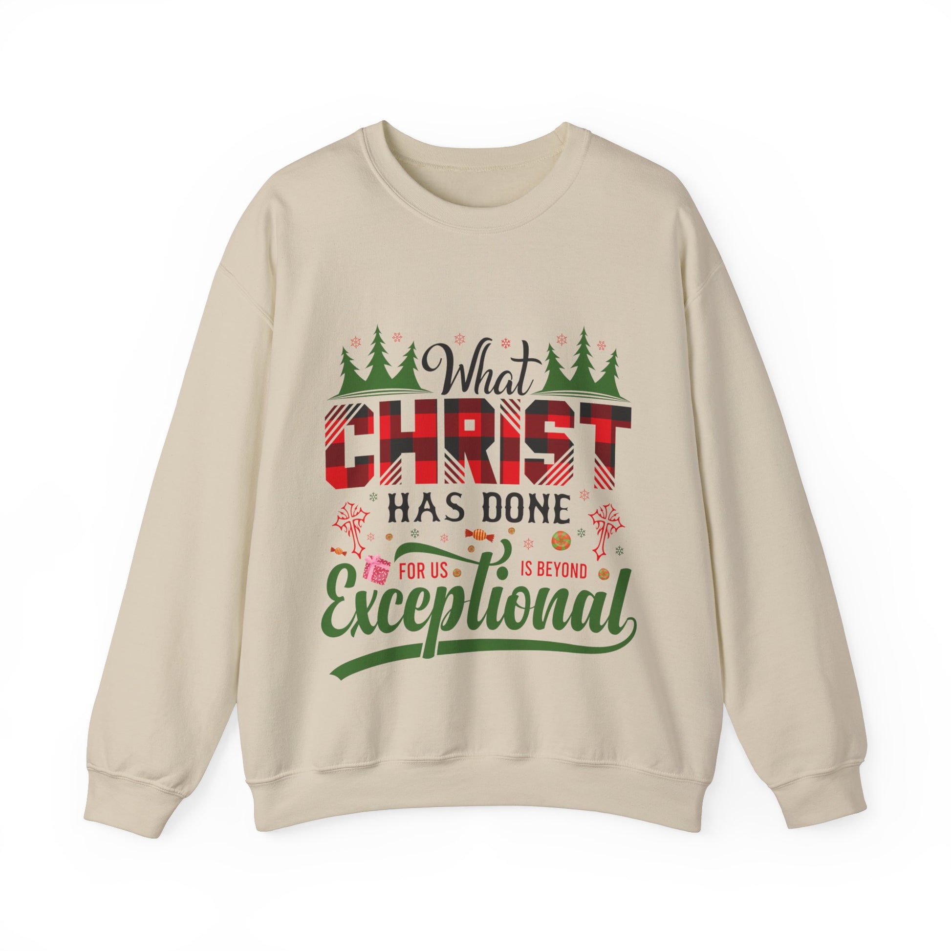 What Christ Has Done For Us Is Beyond Exceptional - Sweatshirt