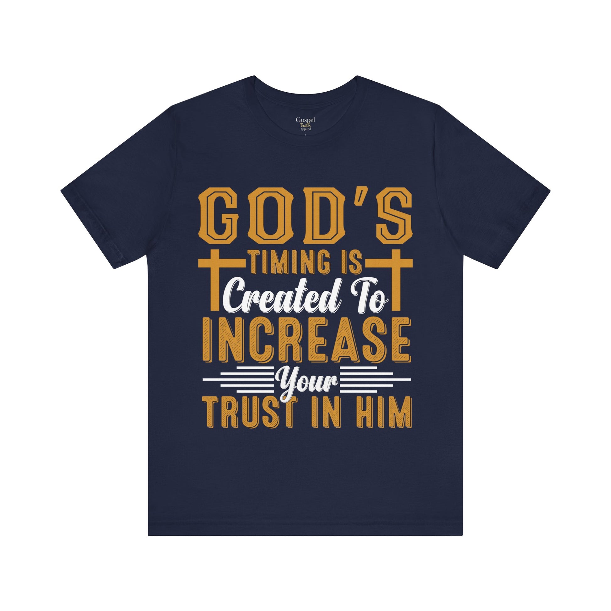 God's Timing Is Created To Increase Your Trust In Him - Unisex Tee